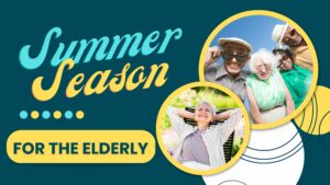 Summer Season for the Elderly